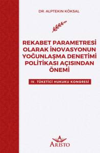 Rekabet Parametresi Olarak İnovasyonun Yoğunlaşma Denetimi Politikası A&ccedil;ısından &Ouml;nemi