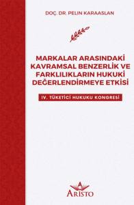 Markalar Arasındaki Kavramsal Benzerlik ve Farklılıkların Hukuki Değerlendirmeye Etkisi