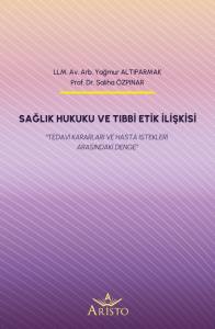 Sağlık Hukuku ve Tıbbi Etik İlişkisi