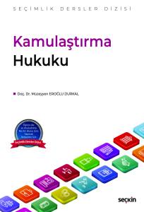 Kamulaştırma Hukuku &ndash; Se&ccedil;imlik Dersler Dizisi &ndash;