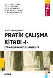A&ccedil;ıklamalı &ndash; Şematik Pratik &Ccedil;alışma Kitabı &ndash; I &ndash; Ceza Hukuku Genel H&uuml;k&uuml;mler