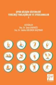 Spor Bilişim Sistemleri Yenilik&ccedil;i Yaklaşımlar ve Uygulamalar &ndash; I