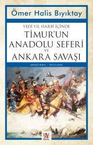 Timurun Anadolu Seferi ve Ankara Savaşı