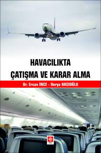 Havacılıkta &Ccedil;atışma ve Karar Alma