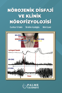 N&ouml;rojenik Disfaji ve Klinik N&ouml;rofizyolojisi