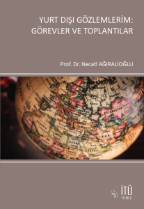 Yurt Dışı G&ouml;zlemlerim: G&ouml;revler Ve Toplantılar