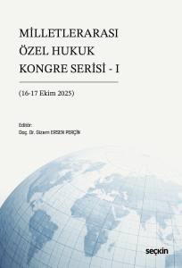 Milletlerarası &Ouml;zel Hukuk Kongre Serisi - I